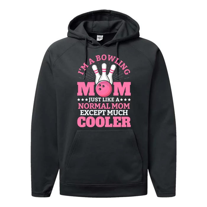 Bowling Mom Bowler Funny Gift Bowling Team Novelty Gift Performance Fleece Hoodie