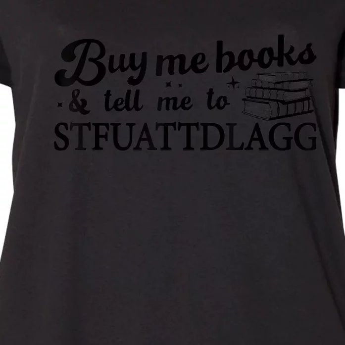 Buy Me Books And Tell Me To STFUATTDLAGG Funny Smut Reader Women's Plus Size T-Shirt
