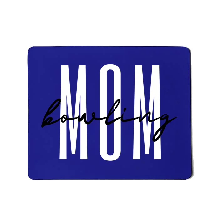 Bowling Mom Bowling Mama Mother’S Day Gift Mousepad