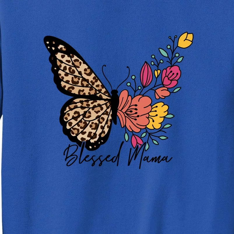 Blessed Mama Butterfly Floral Gift For Mother's Day Tall Sweatshirt