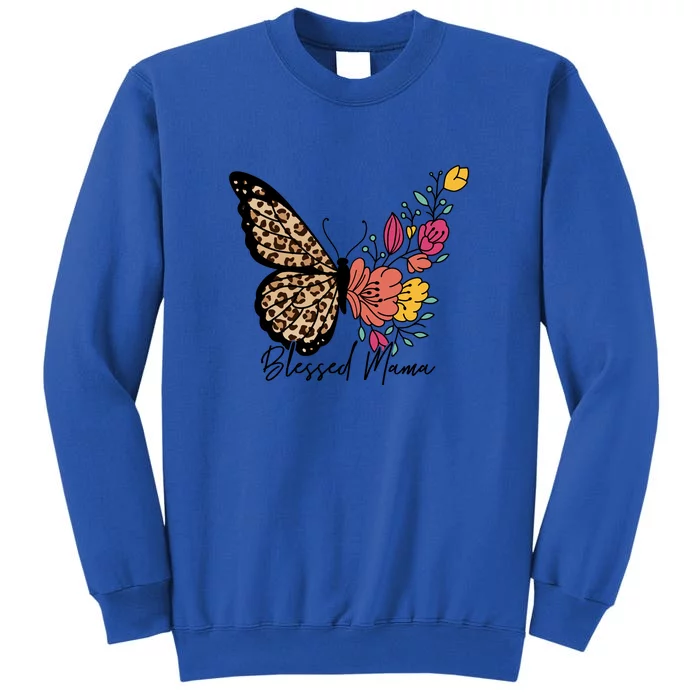 Blessed Mama Butterfly Floral Gift For Mother's Day Tall Sweatshirt