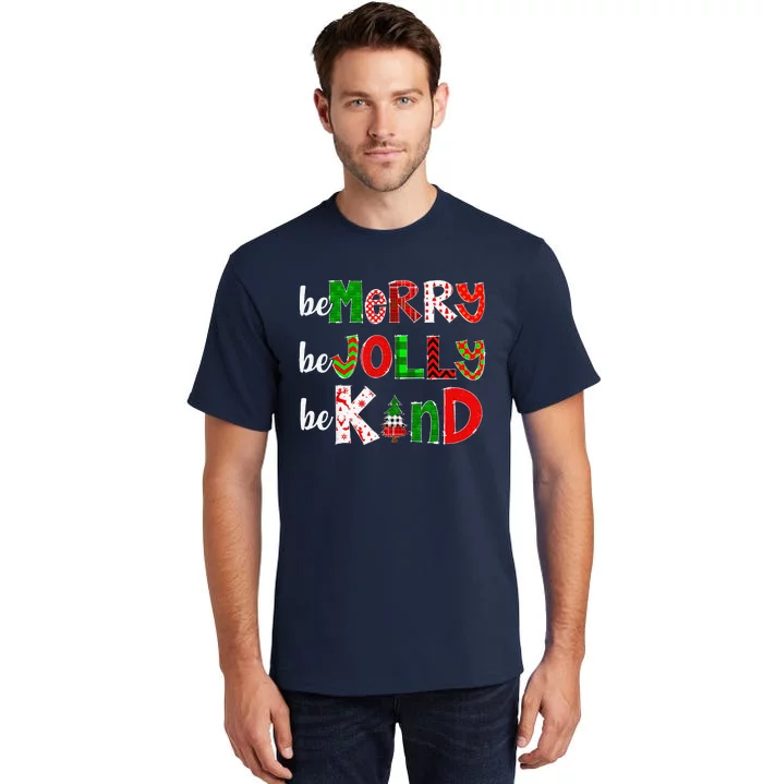 Be Merry Be Jolly Be Kind Merry Christmas Teacher Xmas Pjs Tall T-Shirt