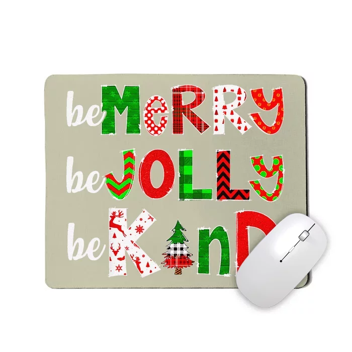 Be Merry Be Jolly Be Kind Merry Christmas Teacher Xmas Pjs Mousepad