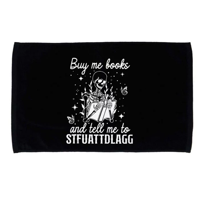 Buy Me Books And Tell Me To STFUATTDLAGG Skeleton Book Lover Microfiber Hand Towel