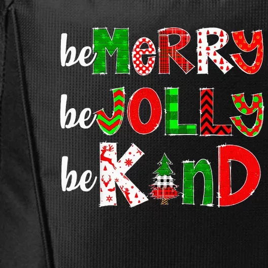 Be Merry Be Jolly Be Kind Merry Christmas Xmas Teacher Pjs City Backpack