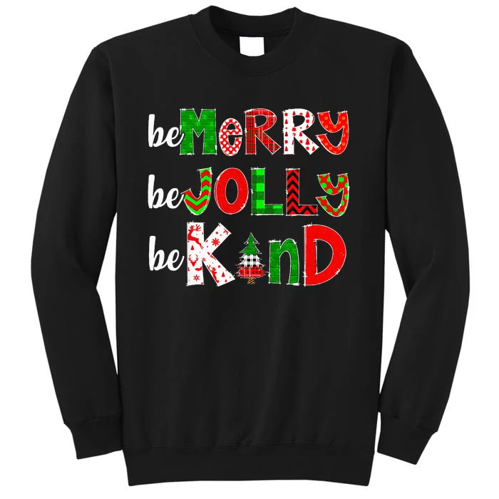 Be Merry Be Jolly Be Kind Merry Christmas Xmas Teacher Pjs Tall Sweatshirt