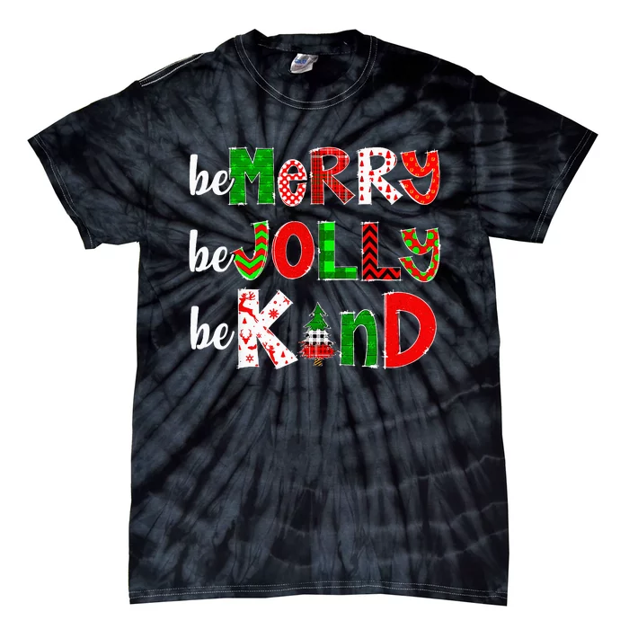 Be Merry Be Jolly Be Kind Merry Christmas Xmas Teacher Pjs Tie-Dye T-Shirt