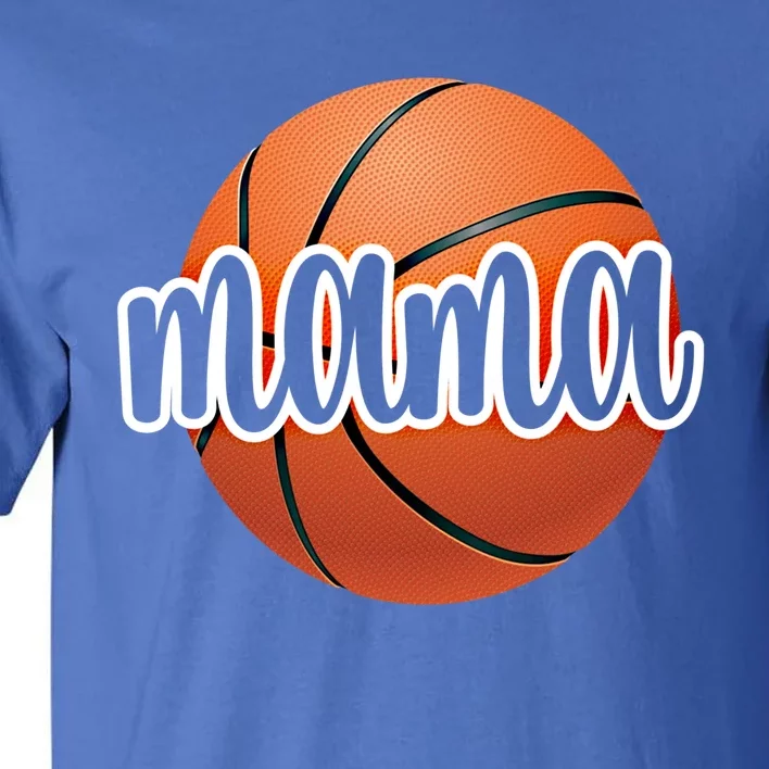 Basketball Mama Basketball Mom Of A Basketball Player Gift Tall T-Shirt