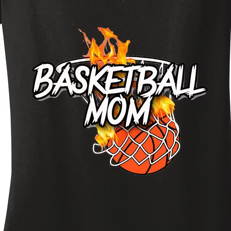 Basketball Mom Basketball Gear Lit On Fire Basketball Women's V-Neck T-Shirt