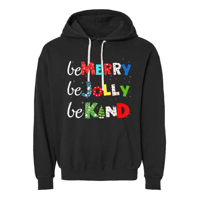 Be Merry Be Jolly Be Kind Christmas Tree Family Christmas Garment-Dyed Fleece Hoodie