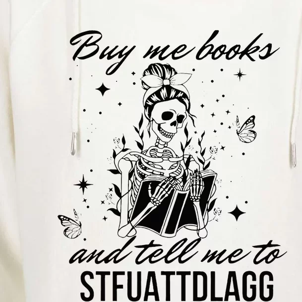 Buy Me Books And Tell Me To Stfuattdlagg Womens Funnel Neck Pullover Hood