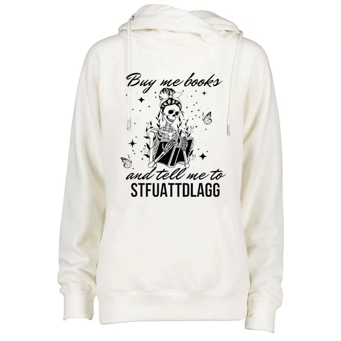 Buy Me Books And Tell Me To Stfuattdlagg Womens Funnel Neck Pullover Hood