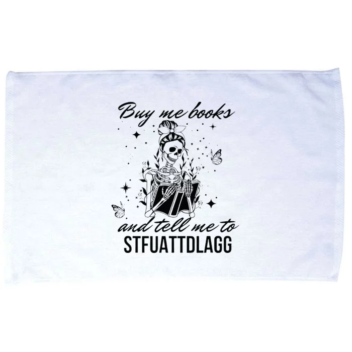 Buy Me Books And Tell Me To Stfuattdlagg Microfiber Hand Towel