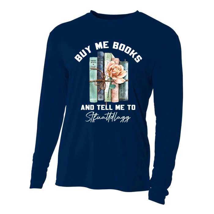 Buy Me Books And Tell Me To STFUATTDLAGG Spicy Book Lover Cooling Performance Long Sleeve Crew