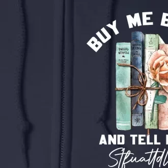 Buy Me Books And Tell Me To STFUATTDLAGG Spicy Book Lover Full Zip Hoodie