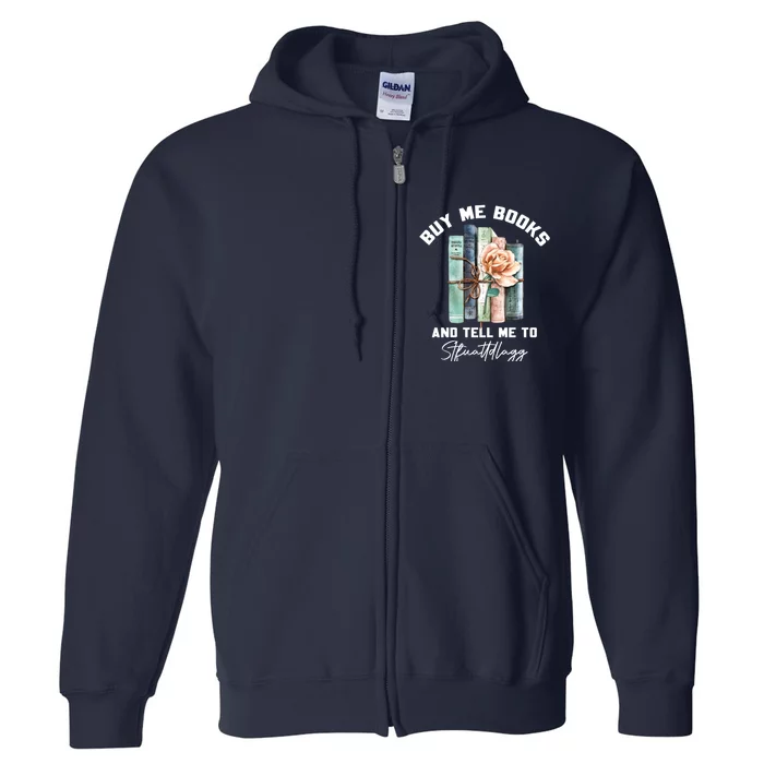 Buy Me Books And Tell Me To STFUATTDLAGG Spicy Book Lover Full Zip Hoodie