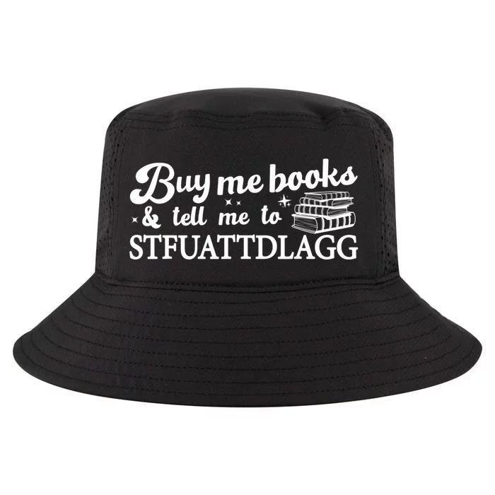 Buy Me Books And Tell Me To STFUATTDLAGG Funny Smut Reader Cool Comfort Performance Bucket Hat