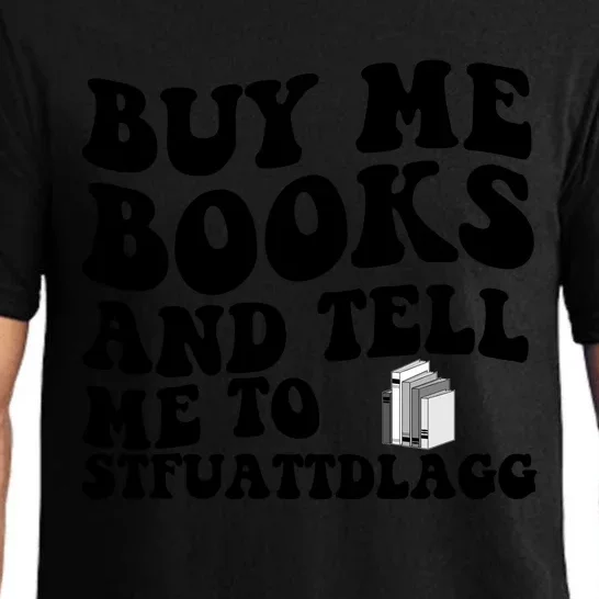 Buy Me Books And Tell Me To STFUATTDLAGG Pajama Set