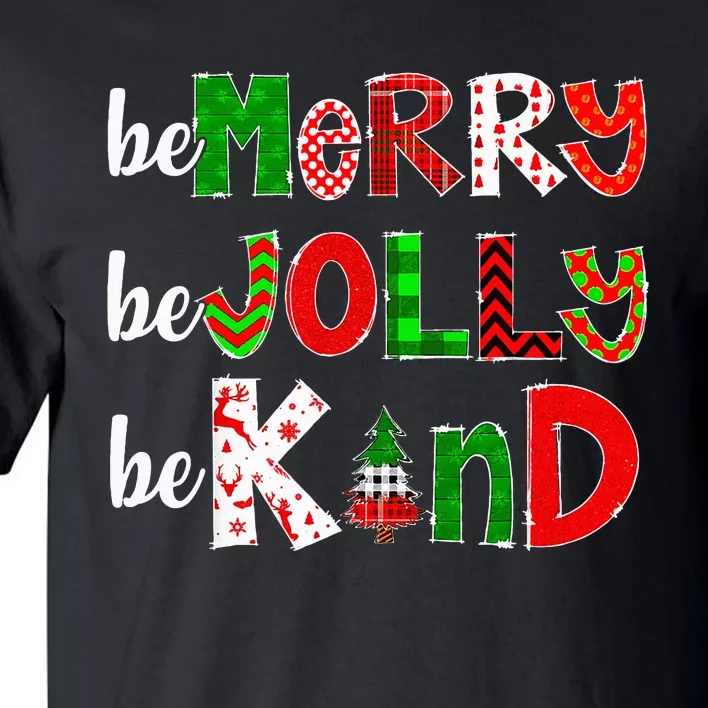 Be Merry Be Jolly Be Kind Merry Christmas Teacher Xmas Pjs Tall T-Shirt