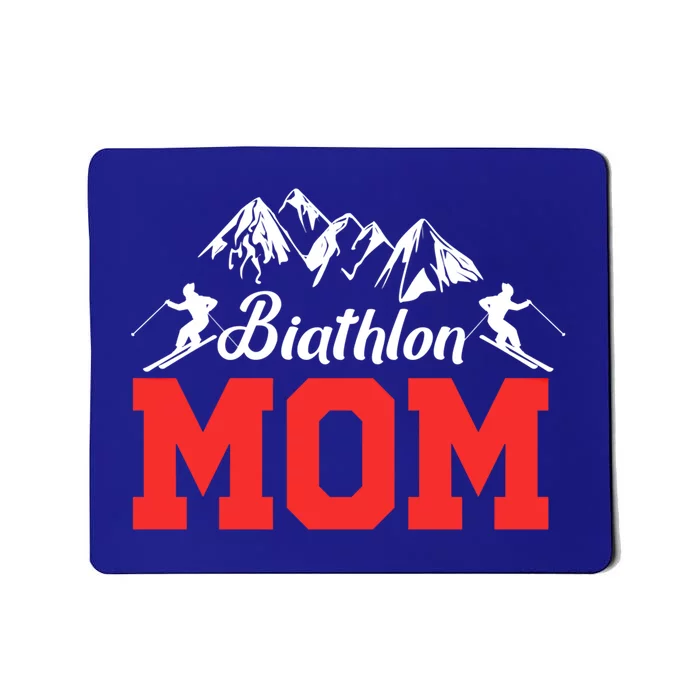 Biathlon Mom Biathlete Ski Skiing Winter Sports Snow Gift Cool Gift Mousepad