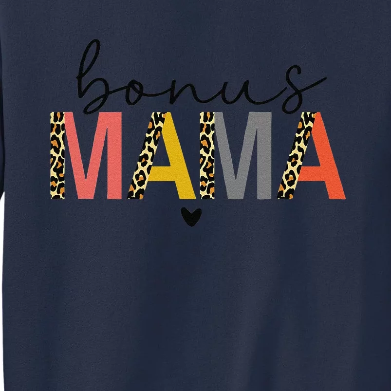 Bonus Mama Bonus Mom Stepmom Step Mama Mother's Day Present Sweatshirt