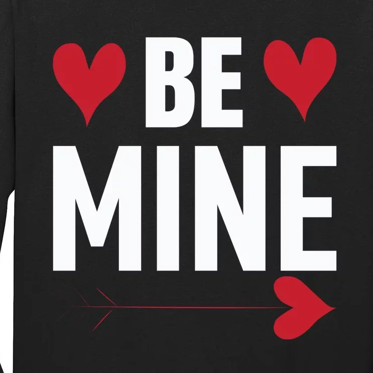 Be Mine Tall Long Sleeve T-Shirt