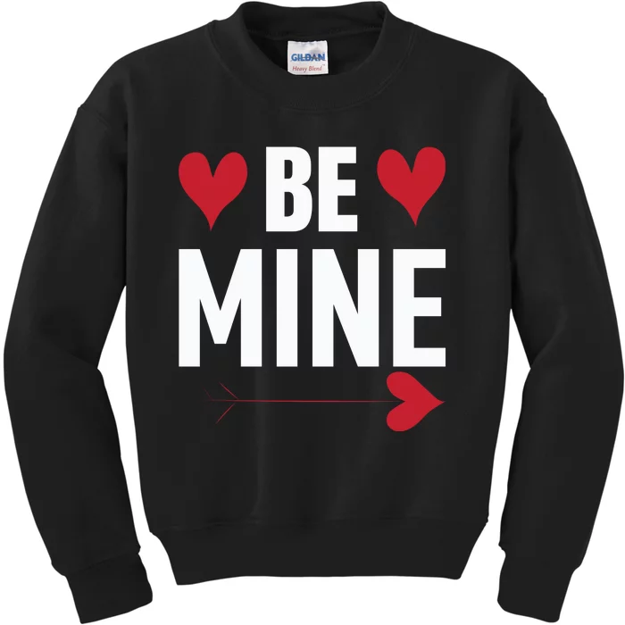 Be Mine Kids Sweatshirt