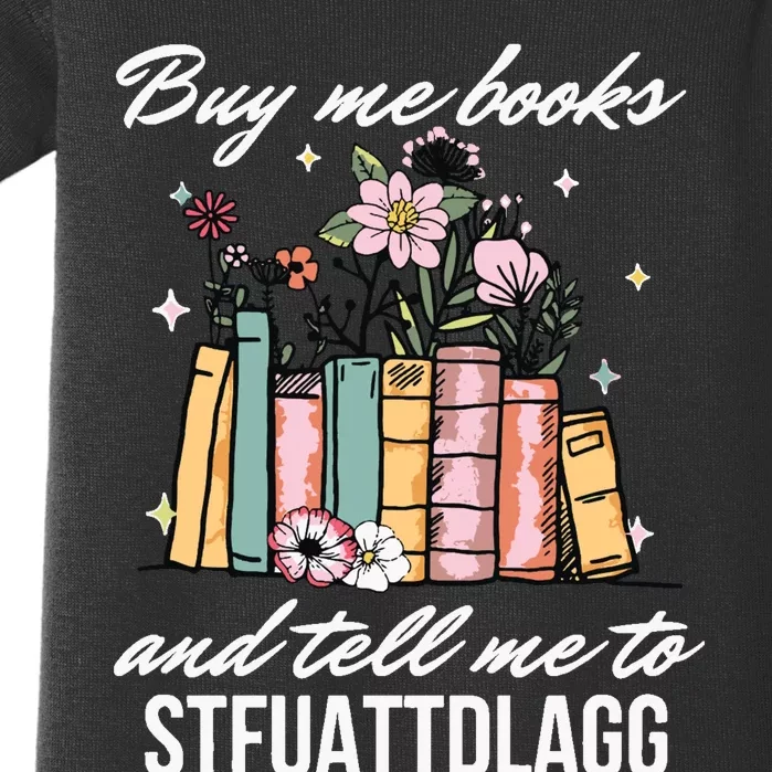 Buy Me Books And Tell Me To STFUATTDLAGG Baby Bodysuit