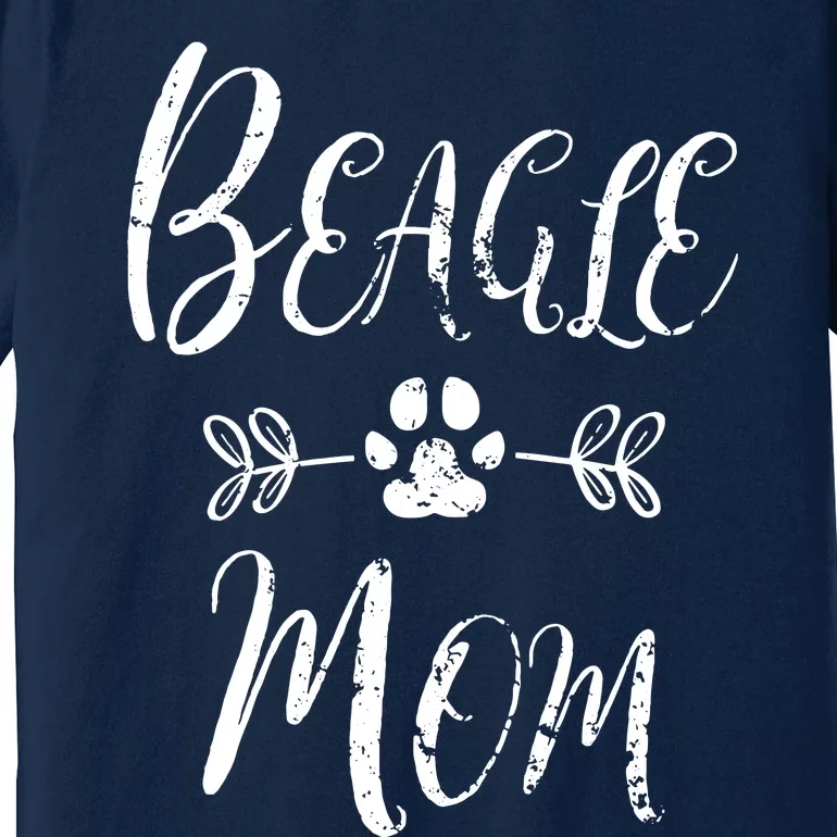 Beagle Mom Beagle Mom Lover Owner Funny Dog Mom Premium T-Shirt