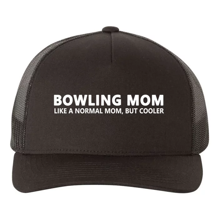 Bowling Mother Bowling Mom Great Gift Yupoong Adult 5-Panel Trucker Hat