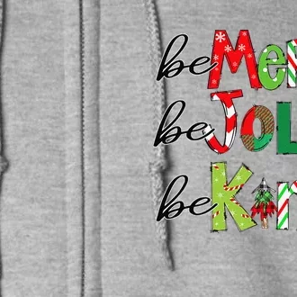 Be Merry Be Jolly Be Kind Christmas Tree Family Christmas Gift Full Zip Hoodie