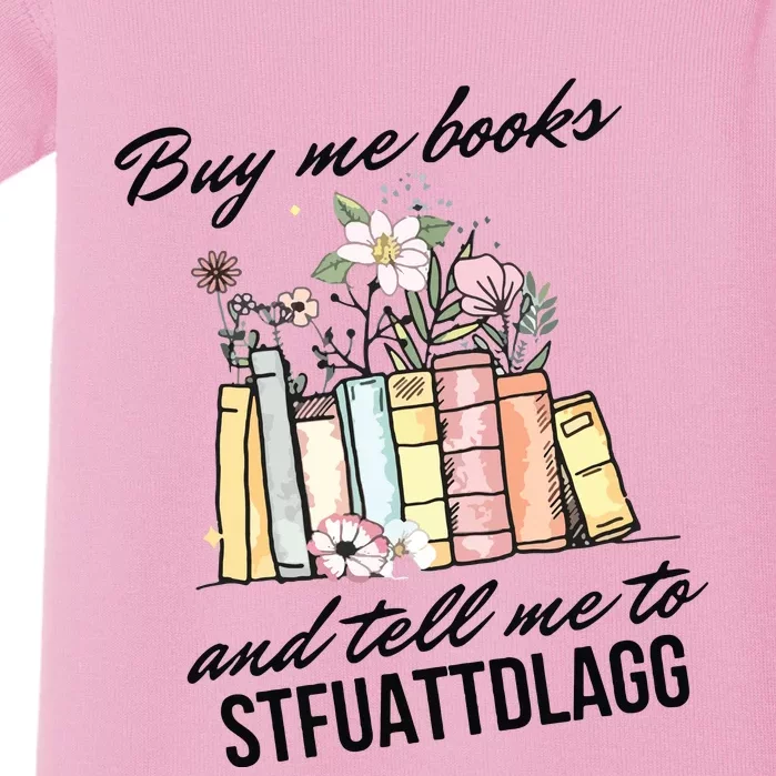 Buy Me Books And Tell Me To STFUATTDLAGG Baby Bodysuit