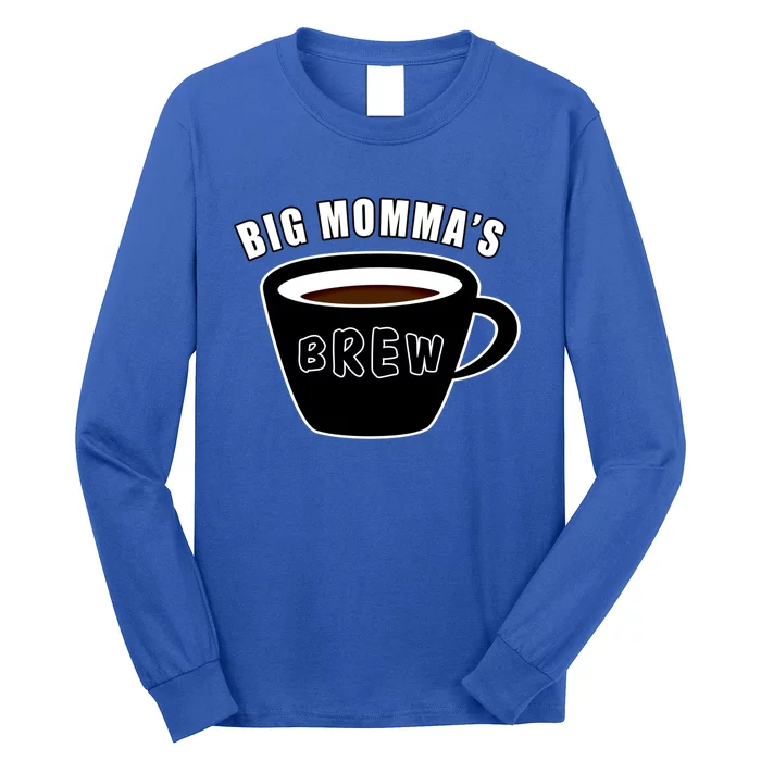 Big Mommas Brew Funny Coffee Lovers Camping Gift For Mom Funny Gift Long Sleeve Shirt