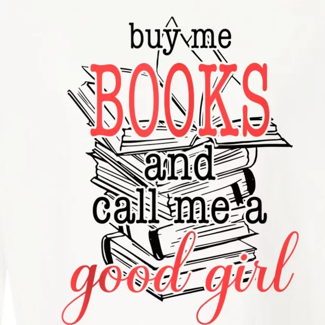 Buy Me Books & Call Me A Good Girl Apparel Book Lover Cropped Pullover Crew