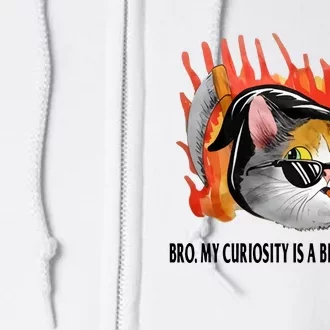 Bro My Curiosity Is A Bit Morbid Tho Full Zip Hoodie