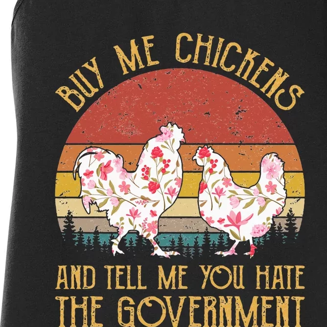 Buy Me Chickens And Tell Me You Hate The Government Flower Women's Racerback Tank