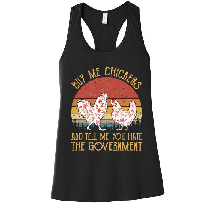 Buy Me Chickens And Tell Me You Hate The Government Flower Women's Racerback Tank