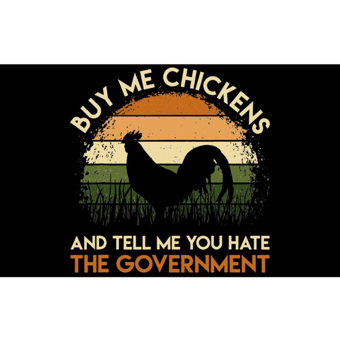 Buy Me Chickens And Tell Me You Hate The Government Funny Bumper Sticker