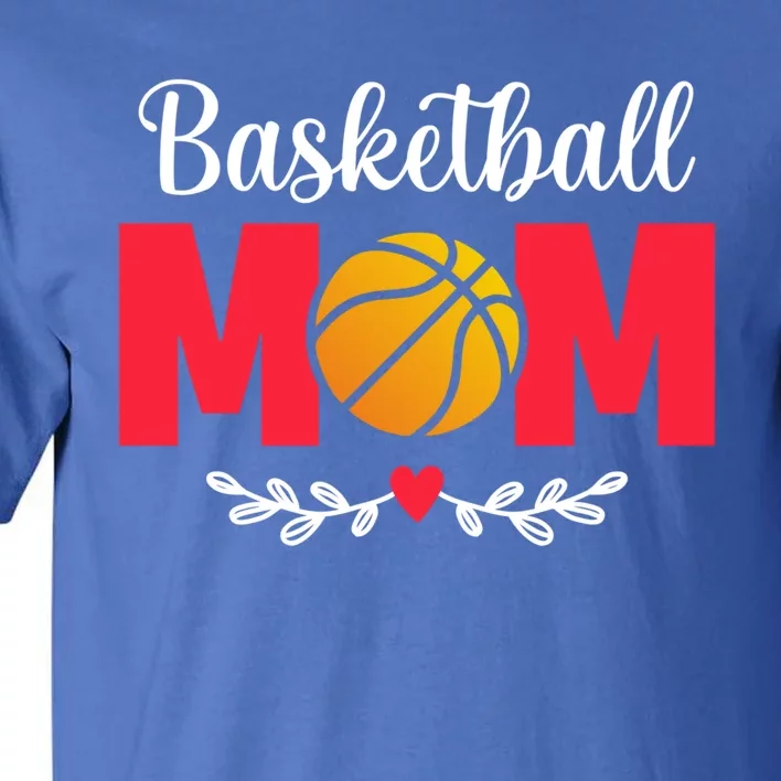 Basketball Mom Cute Gift Tall T-Shirt