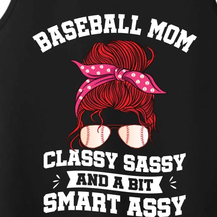 Baseball Mama Classy Sassy A Bit Smart Assy Messy Bun Mom Gift Performance Tank