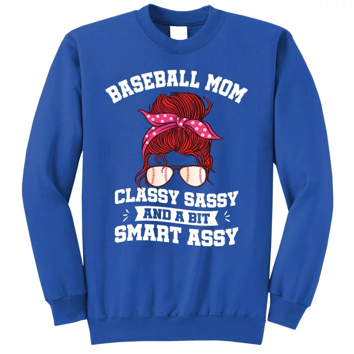 Baseball Mama Classy Sassy A Bit Smart Assy Messy Bun Mom Gift Sweatshirt