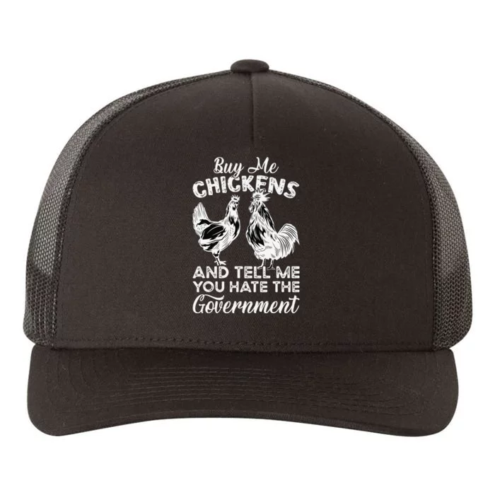 Buy Me Chickens And Tell Me You Hate The Government Yupoong Adult 5-Panel Trucker Hat