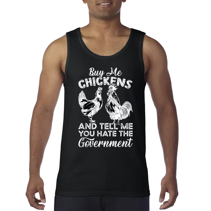 Buy Me Chickens And Tell Me You Hate The Government Tank Top