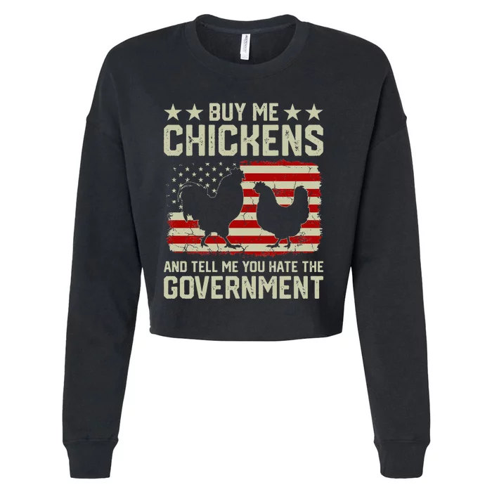 Buy Me Chickens And Tell Me You Hate The Government Cropped Pullover Crew