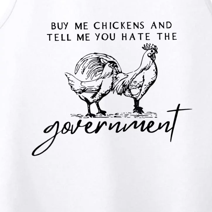 Buy Me Chickens And Tell Me You Hate The Government Performance Tank