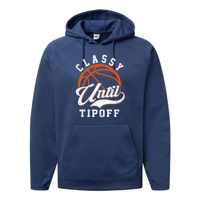 Basketball Mom Classy Until Tipoff Mother's Day Performance Fleece Hoodie