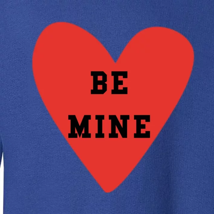 Be Mine! Conversation Heart Happy Valentine's Day Gift Toddler Sweatshirt