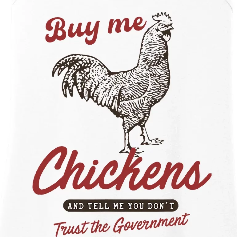 Buy Me Chickens And Tell Me You Dont Trust The Government Ladies Essential Tank