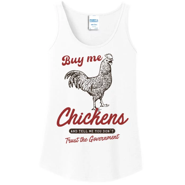 Buy Me Chickens And Tell Me You Dont Trust The Government Ladies Essential Tank