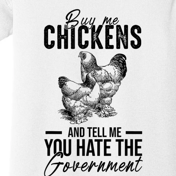 Buy Me Chickens Tell Me You Hate The Government Baby Bodysuit